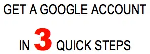 Get a google account in 3 quick steps